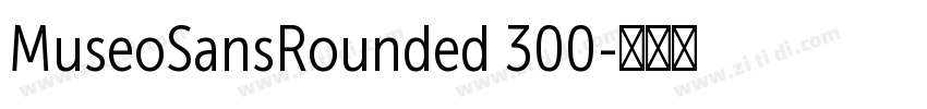 MuseoSansRounded 300字体转换